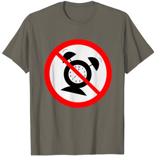 Discover No Alarm Clocks T Shirt