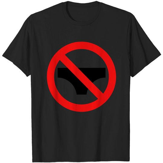 Discover No Underwear Allowed T Shirt