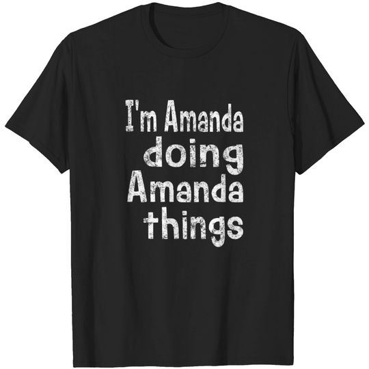 Discover Personalized Name Gift For Amanda T Shirt