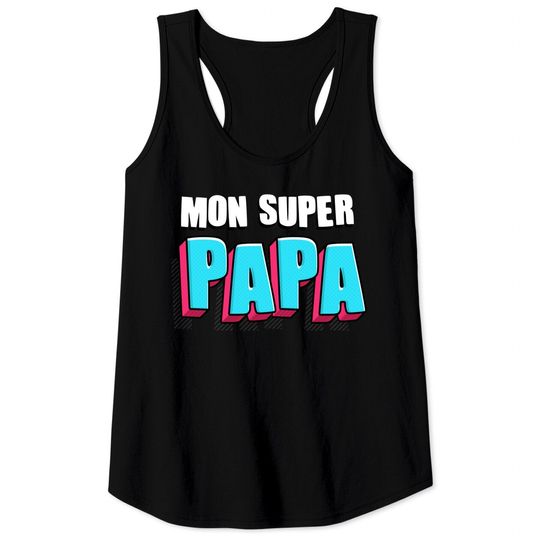Discover Super dad tshirt gift father my great dad tank tops