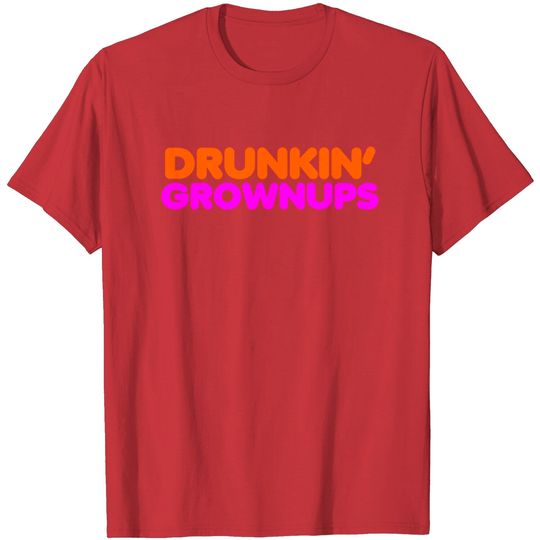 Discover Drunkin Grownups - Drinking - T-Shirt