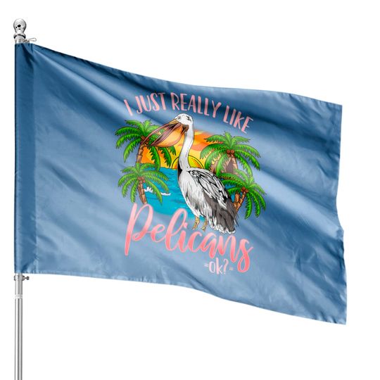 Discover Pelican House Flags