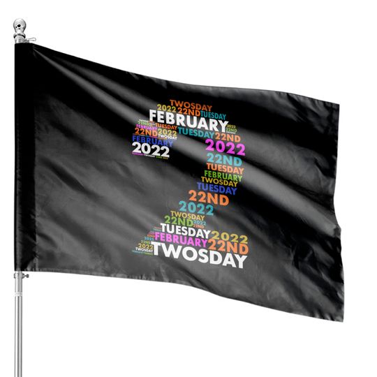 Discover Twosday Tuesday - February 2nd 2022 - Commemorative Twosday House Flags