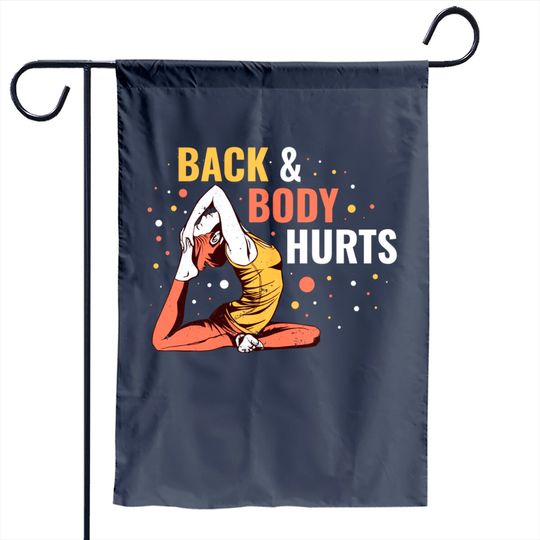 Discover Back & Body Hurts Garden Flag
