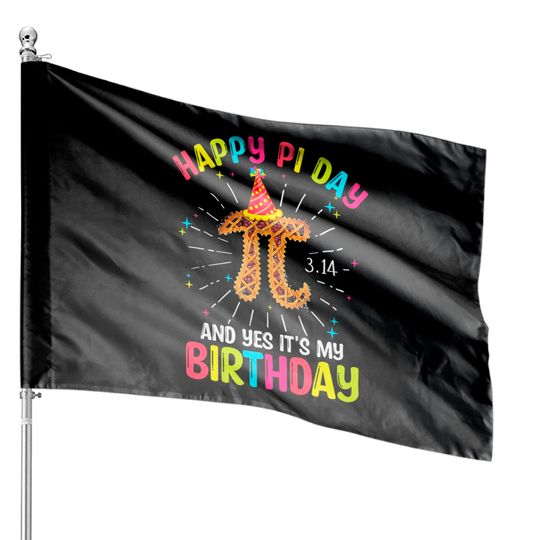 Discover Born On Pi Day March Birthday Happy Pi National Day House Flags