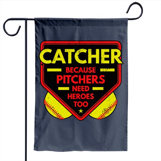 Discover Catcher Because Pitchers Softball Player Team Sport Garden Flag