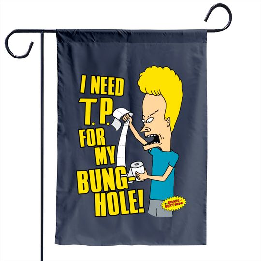 Discover Beavis And Butt-head Garden Flag I Need T.p. For My Bung-hole
