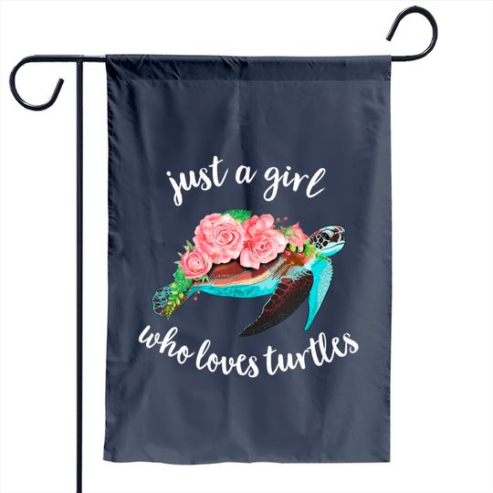 Discover Watercolor Turtle Garden Flag Just A Girl Who Loves Turtles Floral Sea Turtle