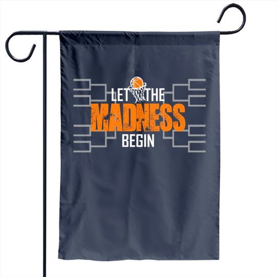 Discover Let The Madness Begin Basketball Madness College March Garden Flag