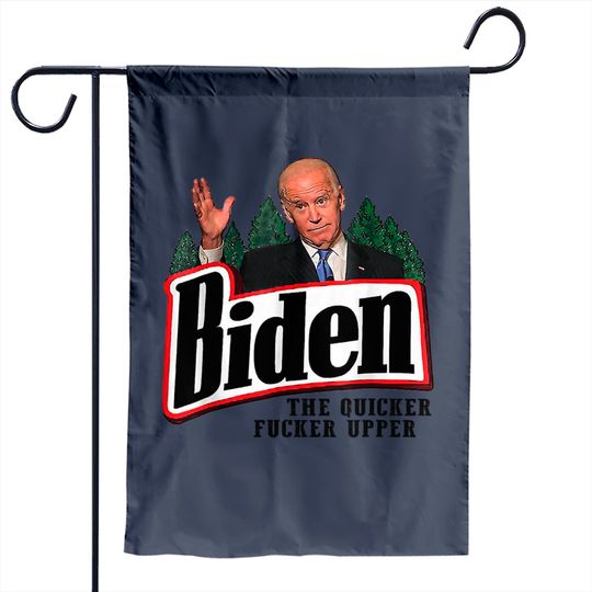 Discover Biden The Quicker F-cker Upper Garden Flag