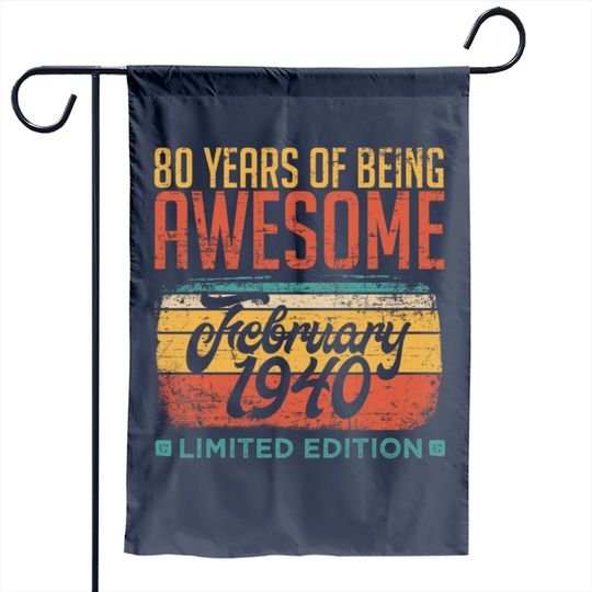 Discover 80 Years Of Being Awesome February 1940 Limited Garden Flag