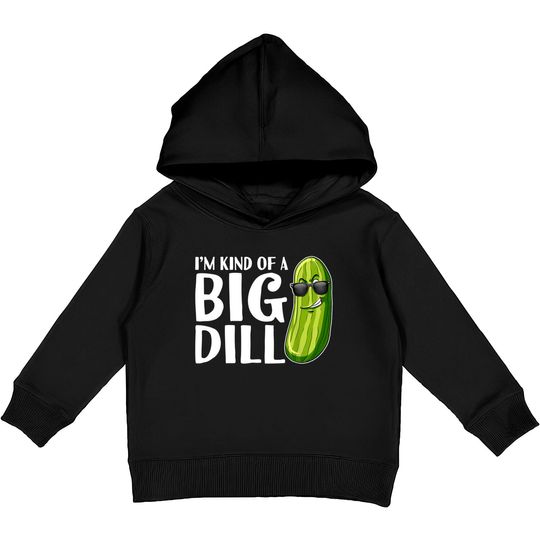 Discover Pickle Costume Kids Pullover Hoodies I'm Kind Of A Big Dill Funny