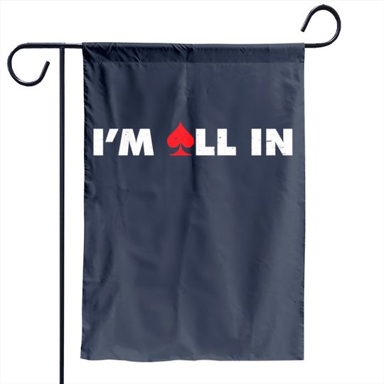 Discover I M All In Garden Flag
