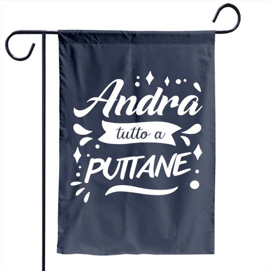Discover Everything will go to whore - everything will go well Garden Flag
