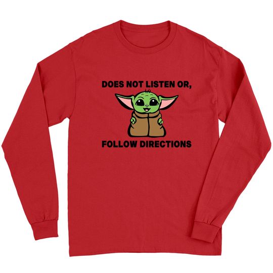 Discover Does Not Listen Or Follow Directions Long Sleeves