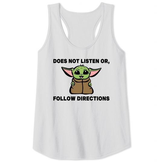 Discover Does Not Listen Or Follow Directions Tank Tops