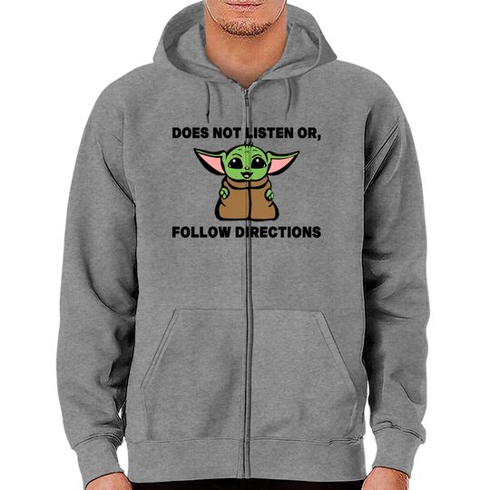 Discover Does Not Listen Or Follow Directions Zip Hoodies