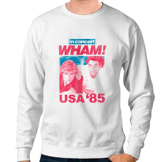 Discover Wham in Concert George Michael and Andrew Ridgeley USA '85 Adult Sweatshirts 80s Graphic Sweatshirt