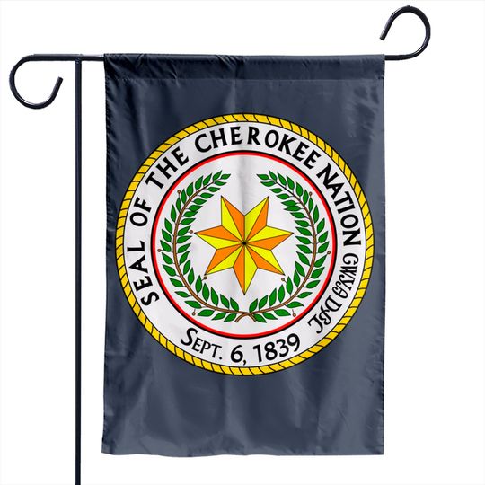 Discover Seal Of The Cherokee Nation Cherokee Native American Pride Garden Flag