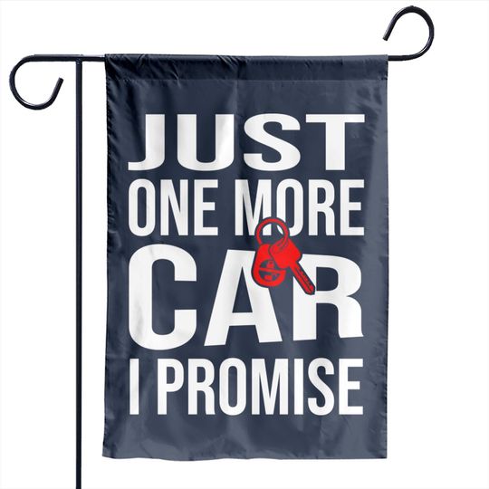 Discover Just One More Car I Promise Garden Flag