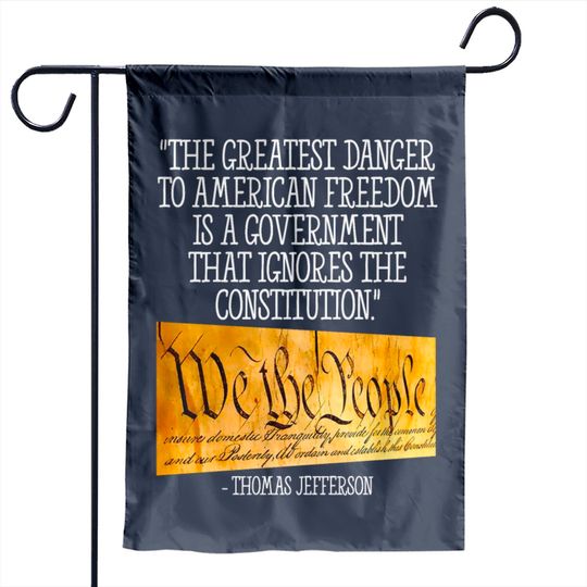 Discover Freedom Danger: Government Ignoring Constitution Garden Flag