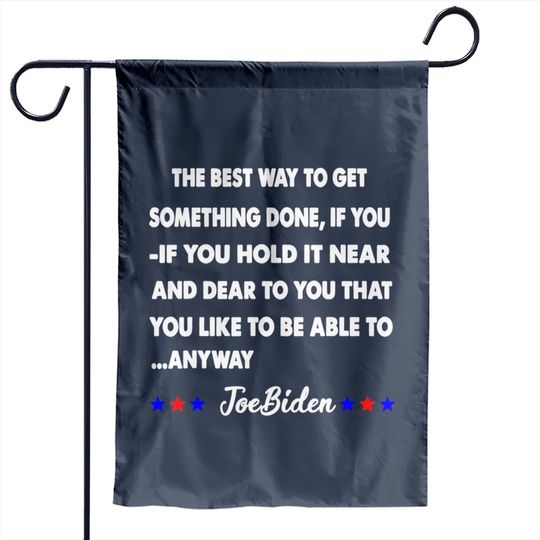 Discover Funny Joe Biden Anyway Quote Speech 2021 Press Conference Garden Flag