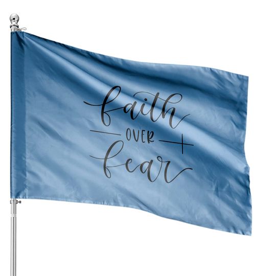 Discover Cute Faith Over Fear House Flag