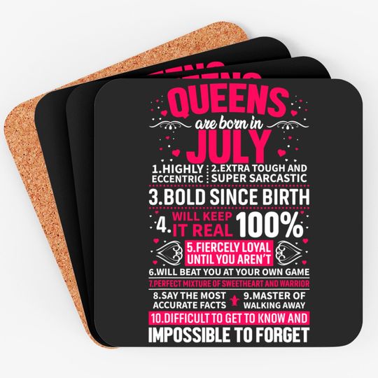 Discover Queens Are Born In July Coaster