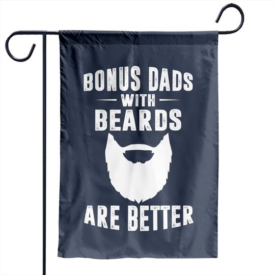 Discover Mens Bonus Dads With Beards Are Better Gift Bonus Dad Garden Flag Garden Flag