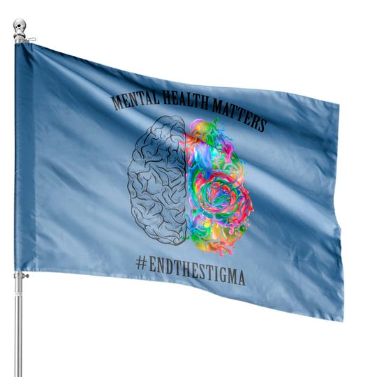 Discover Mental Health Matters House Flag End The Stigma House Flag