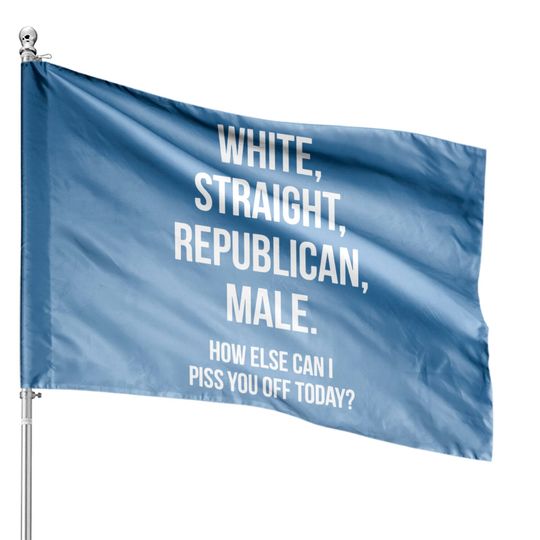 Discover White, Straight, Republican, Male - Funny Republican House Flag