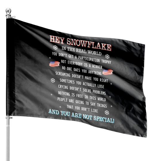 Discover Hey Snowflake The Real World Veteran House Flag