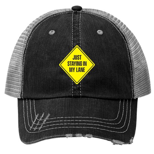 Discover Just Staying In My Lane Trucker Hats - Low Key Hustle