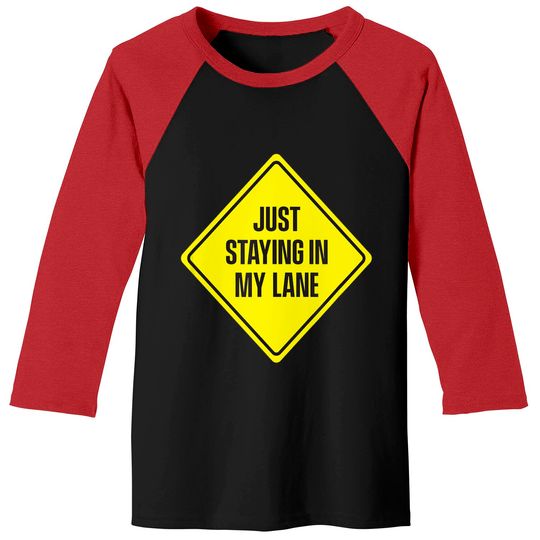 Discover Just Staying In My Lane Baseball Tees - Low Key Hustle