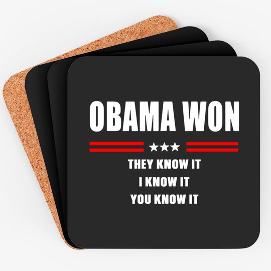 Discover Obama Won They Know It Coaster