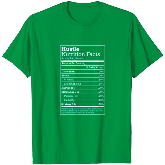 Discover Hustle meme T-Shirts Hustle Nutrition Facts