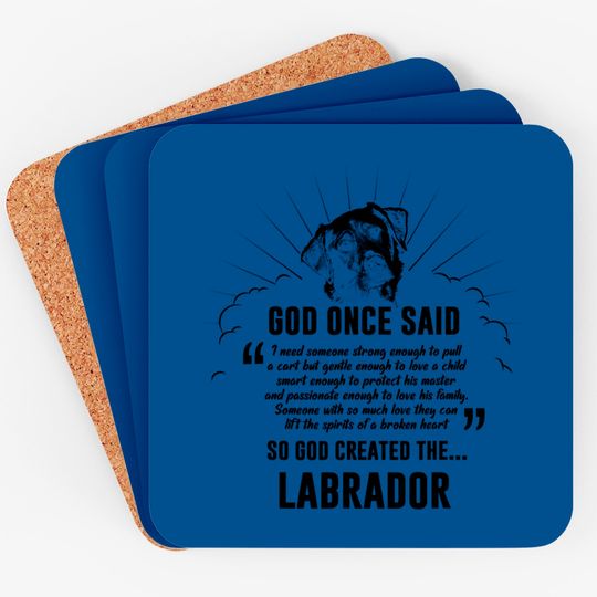 Discover God Once Said Labrador Retriever Coaster