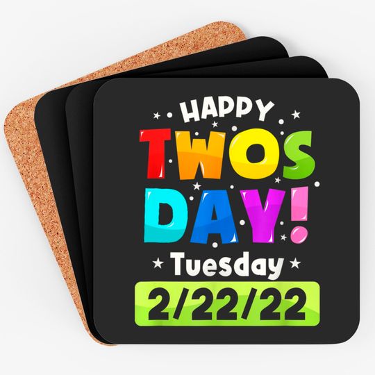 Discover Happy Twosday 2022,February 2nd 2022 Tuesday 2-22-22 Coasters