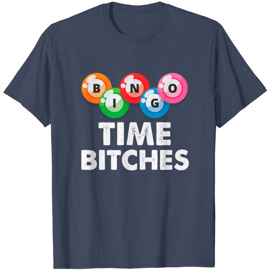 Discover Womens Bingo Time Bitches Funny Bingo Player Mom Grandma T-Shirt