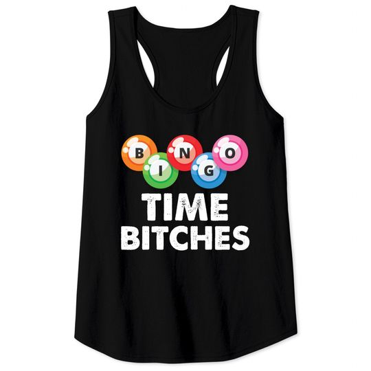 Discover Womens Bingo Time Bitches Funny Bingo Player Mom Grandma Tank Tops