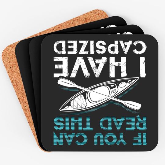 Discover If You Can Read This I Have Capsized Kayaking Coasters