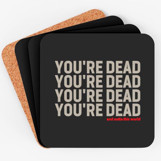 Discover YOU'RE DEAD - What We Do In The Shadows - Coasters
