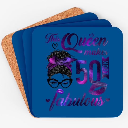 Discover This Queen Makes 50 Look Fabulous 50th Birthday Messy Bun Coasters