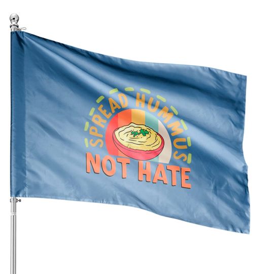 Discover Hummus Lover Gift Spread Hummus Not Hate House Flag