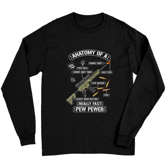 Discover Anatomy Of A Pew Pewer - Funny American Patriotic Long Sleeves
