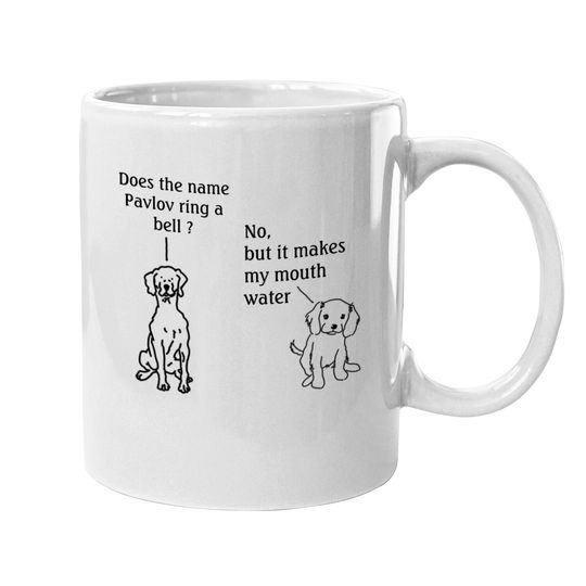 Discover Does The Name Pavlov Ring A Bell Mugs