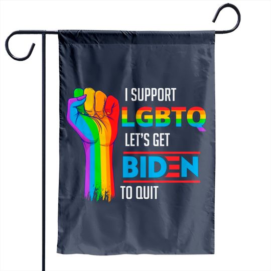 Discover I Support LGBTQ Lets Get Biden To Quit Garden Flags