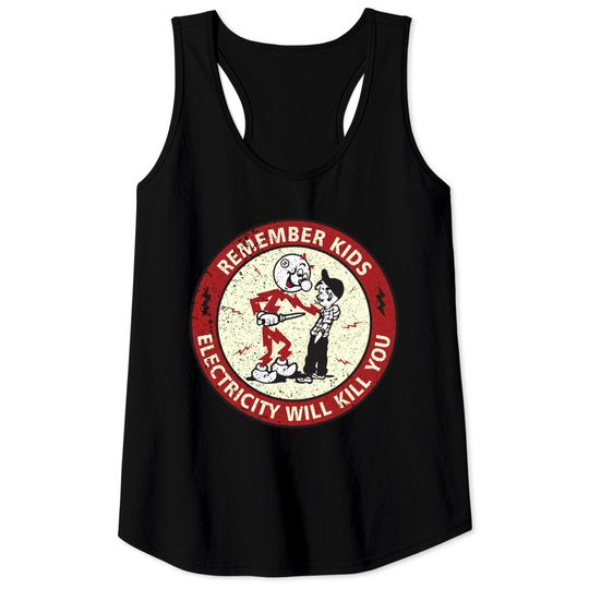 Discover Remember Kids - Electricity Will Kill You - Reddy Kilowatt - Electricity Will Kill You - Tank Tops