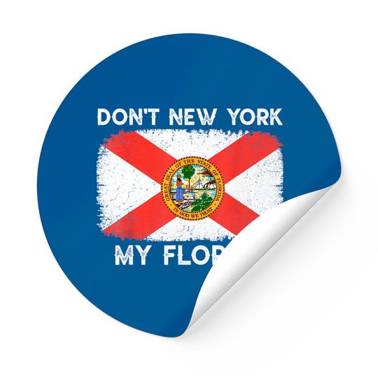 Discover Don't New York My Florida Sticker Flag Florida Sticker