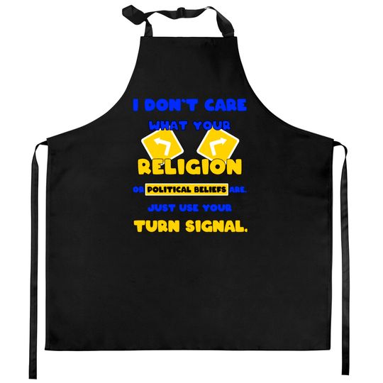 Discover Turn signal use road traffic idiots stupid Kitchen Aprons